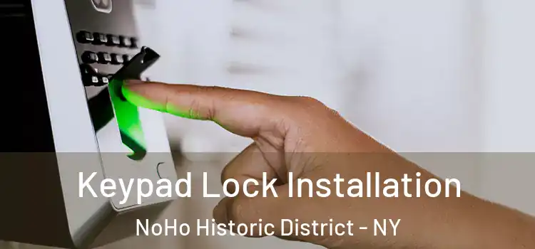  Keypad Lock Installation NoHo Historic District - NY