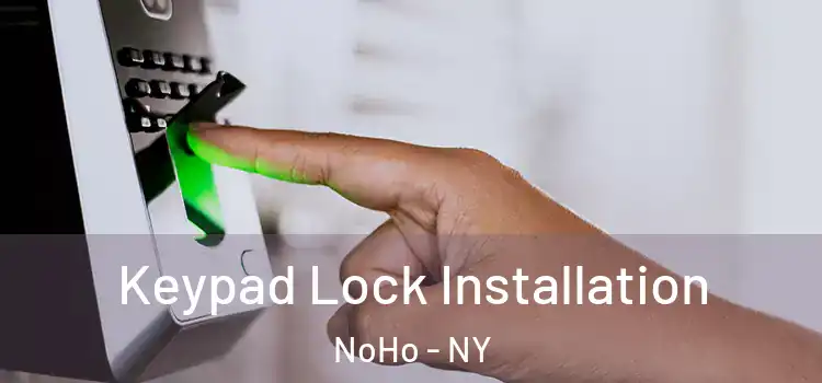  Keypad Lock Installation NoHo - NY