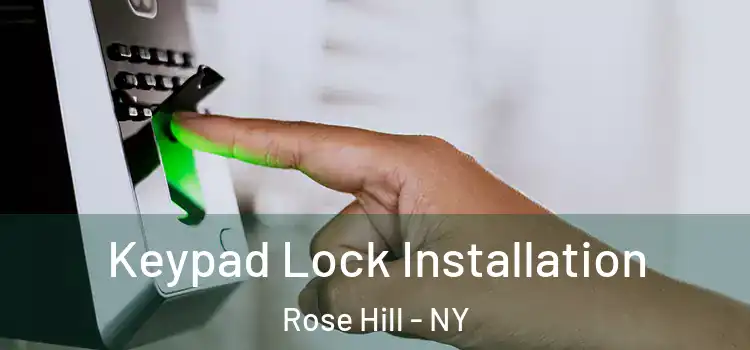 Keypad Lock Installation Rose Hill - NY