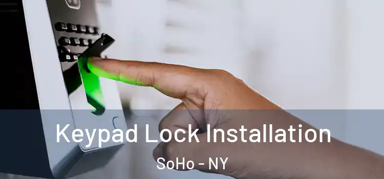  Keypad Lock Installation SoHo - NY