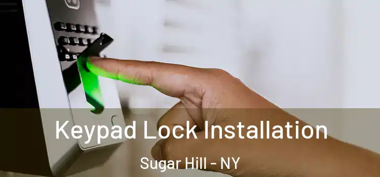 Keypad Lock Installation Sugar Hill - NY