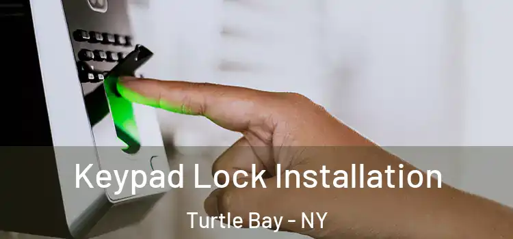  Keypad Lock Installation Turtle Bay - NY