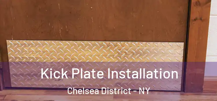  Kick Plate Installation Chelsea District - NY