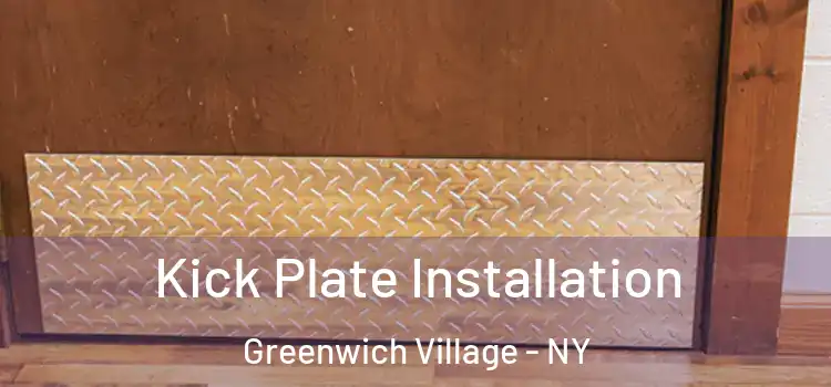 Kick Plate Installation Greenwich Village - NY