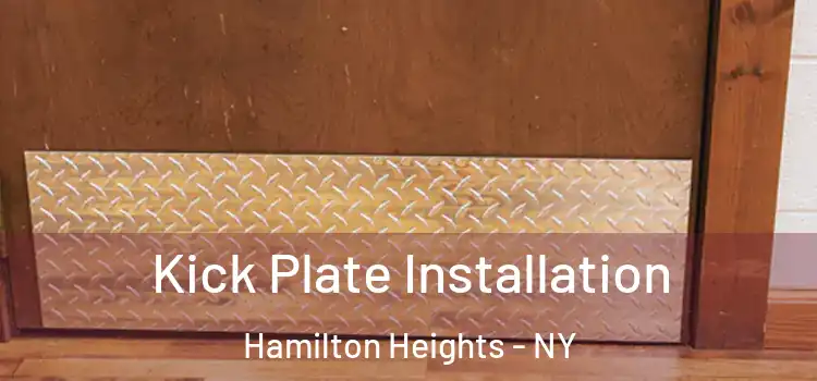  Kick Plate Installation Hamilton Heights - NY