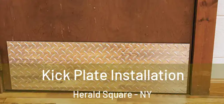  Kick Plate Installation Herald Square - NY