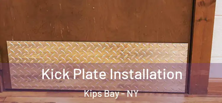  Kick Plate Installation Kips Bay - NY