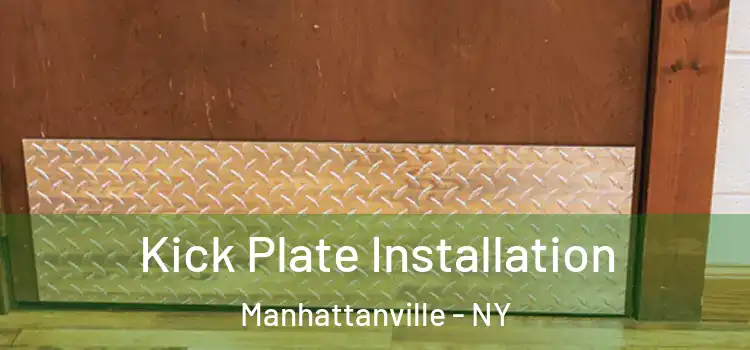 Kick Plate Installation Manhattanville - NY