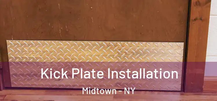 Kick Plate Installation Midtown - NY