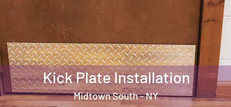 Kick Plate Installation Midtown South - NY