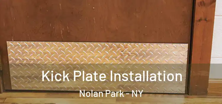  Kick Plate Installation Nolan Park - NY