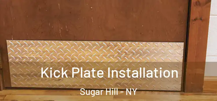  Kick Plate Installation Sugar Hill - NY