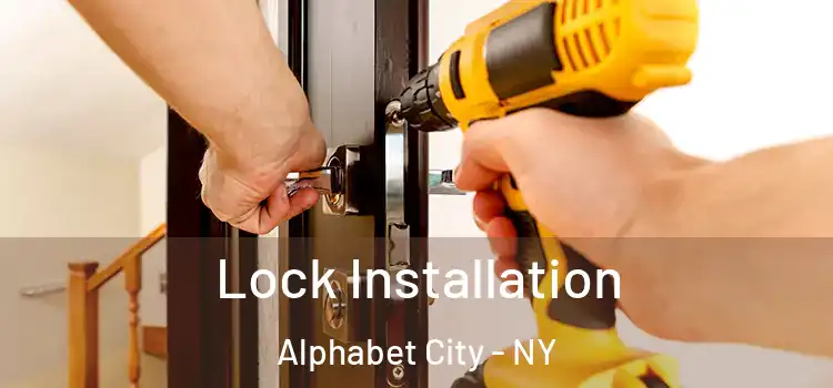  Lock Installation Alphabet City - NY