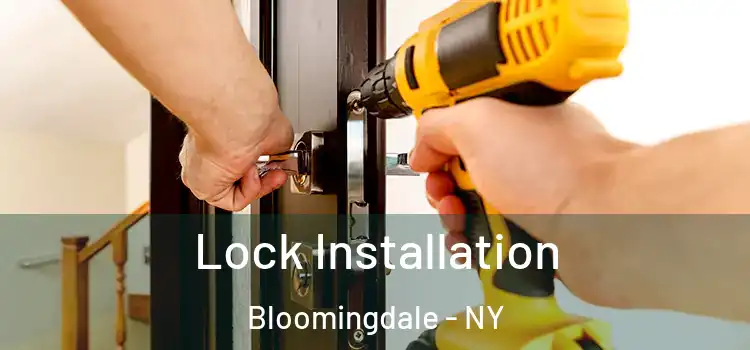  Lock Installation Bloomingdale - NY