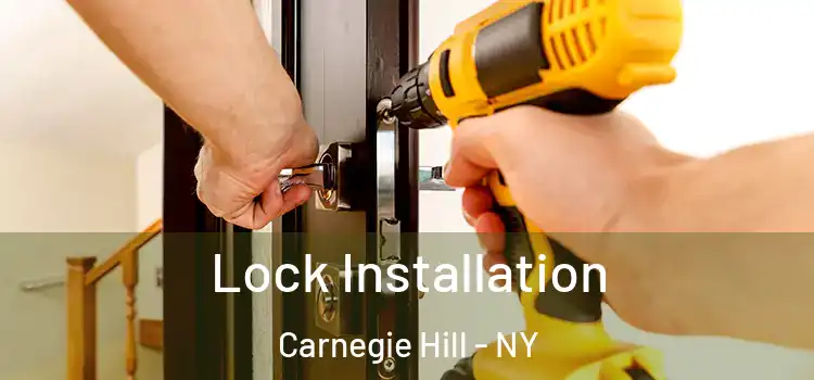  Lock Installation Carnegie Hill - NY