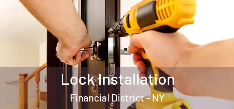  Lock Installation Financial District - NY