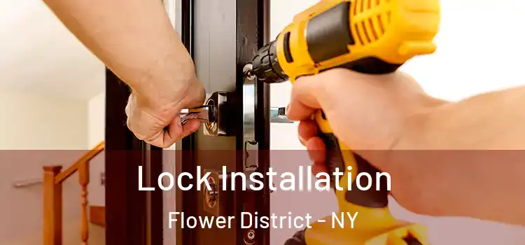  Lock Installation Flower District - NY