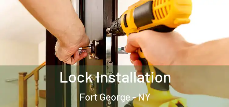  Lock Installation Fort George - NY