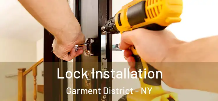  Lock Installation Garment District - NY