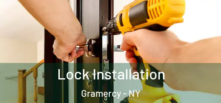  Lock Installation Gramercy - NY