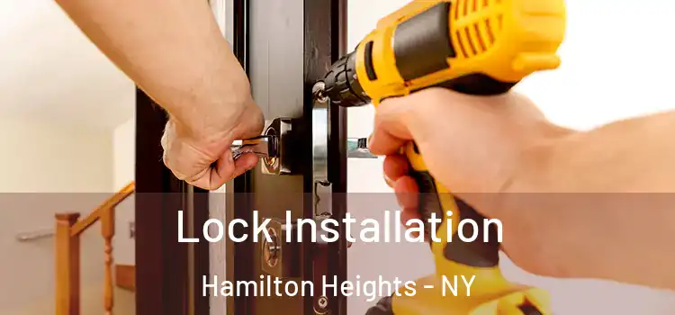 Lock Installation Hamilton Heights - NY