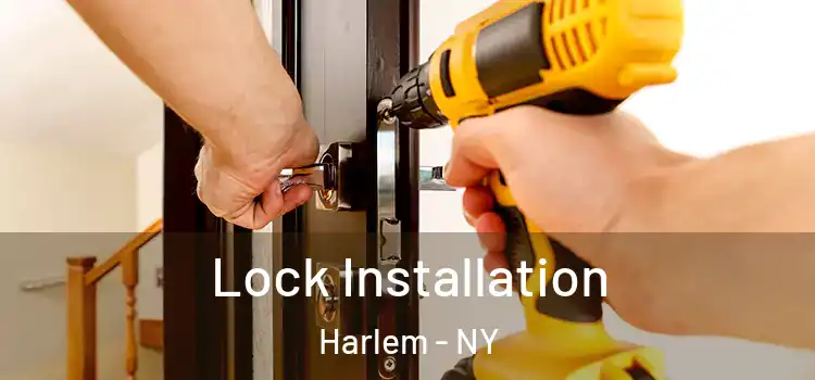  Lock Installation Harlem - NY