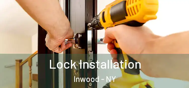  Lock Installation Inwood - NY