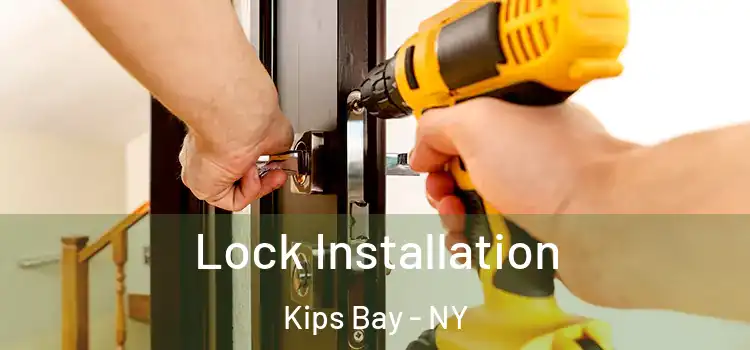  Lock Installation Kips Bay - NY