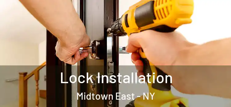  Lock Installation Midtown East - NY