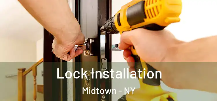  Lock Installation Midtown - NY