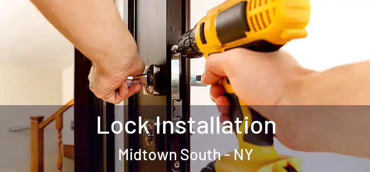 Lock Installation Midtown South - NY
