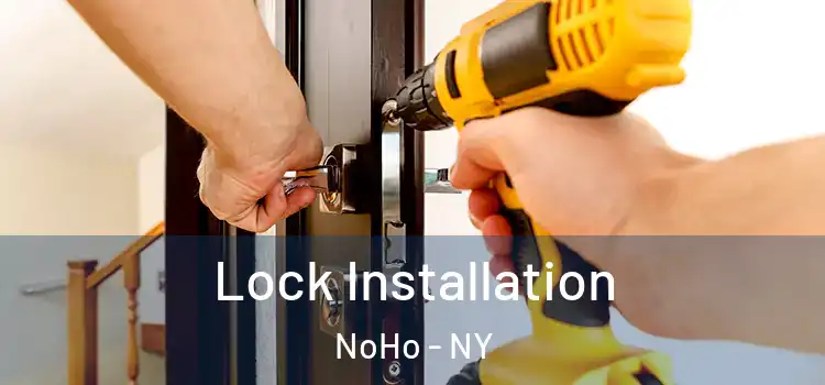 Lock Installation NoHo - NY