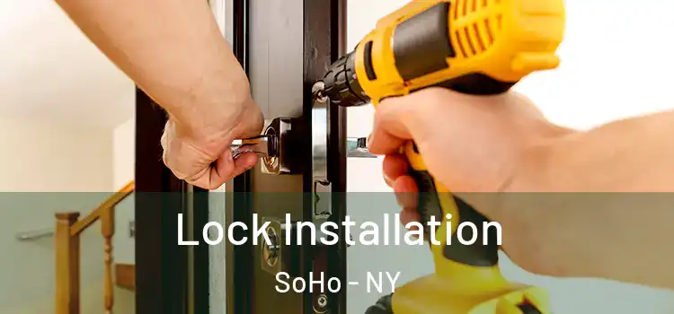  Lock Installation SoHo - NY