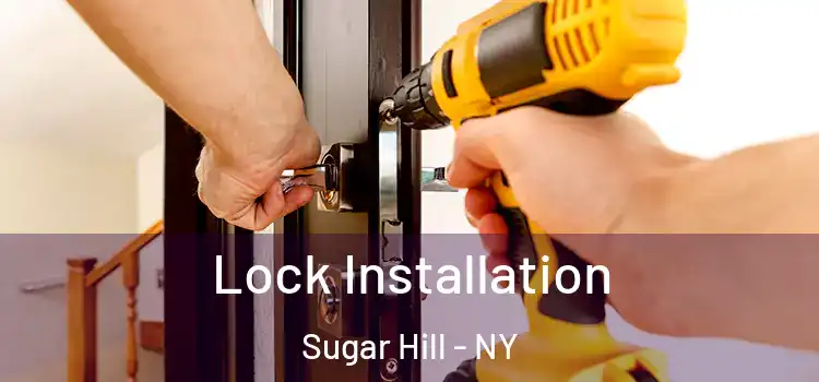  Lock Installation Sugar Hill - NY