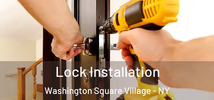 Lock Installation Washington Square Village - NY