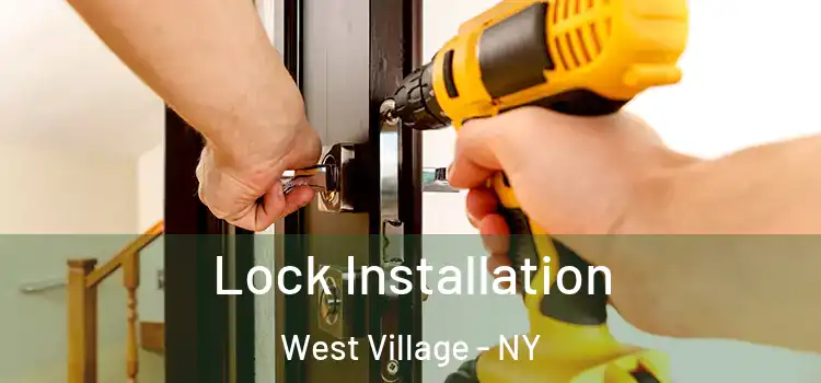 Lock Installation West Village - NY
