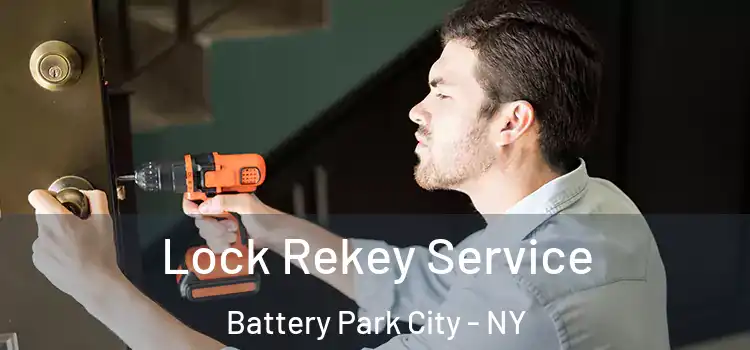  Lock Rekey Service Battery Park City - NY