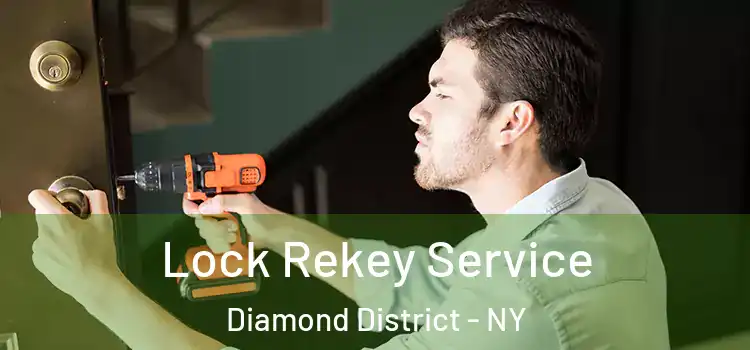  Lock Rekey Service Diamond District - NY