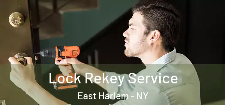  Lock Rekey Service East Harlem - NY
