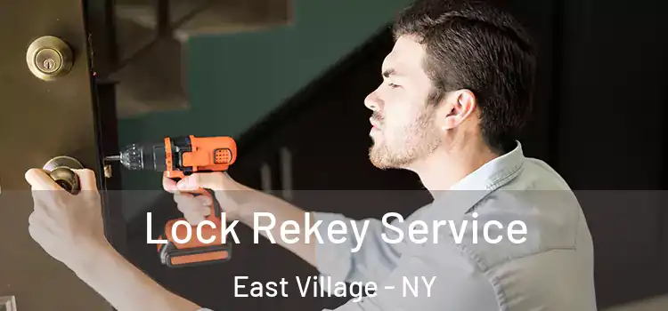  Lock Rekey Service East Village - NY