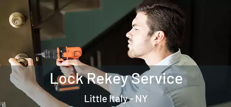  Lock Rekey Service Little Italy - NY