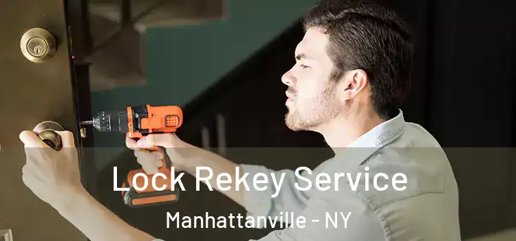  Lock Rekey Service Manhattanville - NY