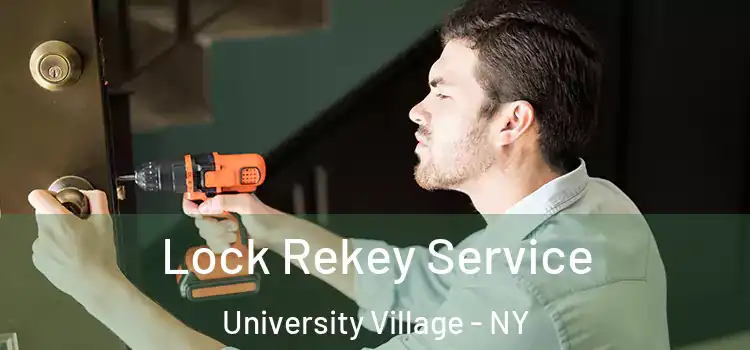  Lock Rekey Service University Village - NY