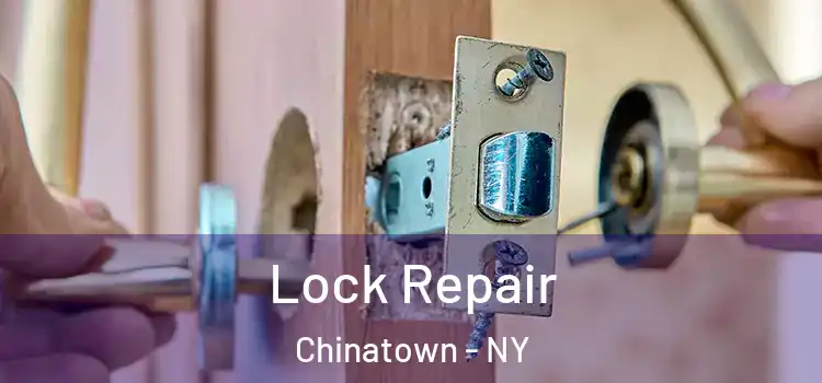  Lock Repair Chinatown - NY