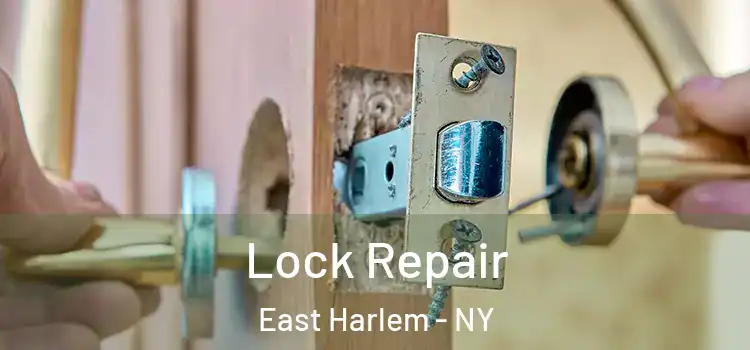 Lock Repair East Harlem - NY
