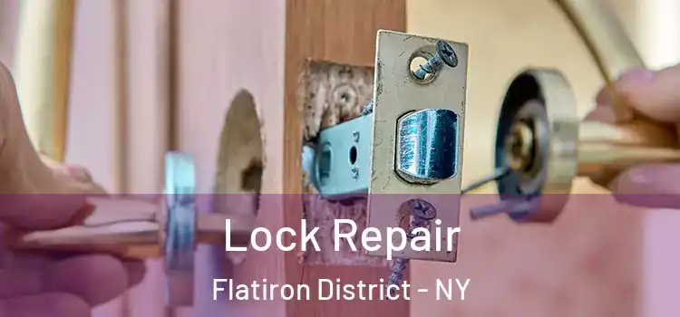 Lock Repair Flatiron District - NY