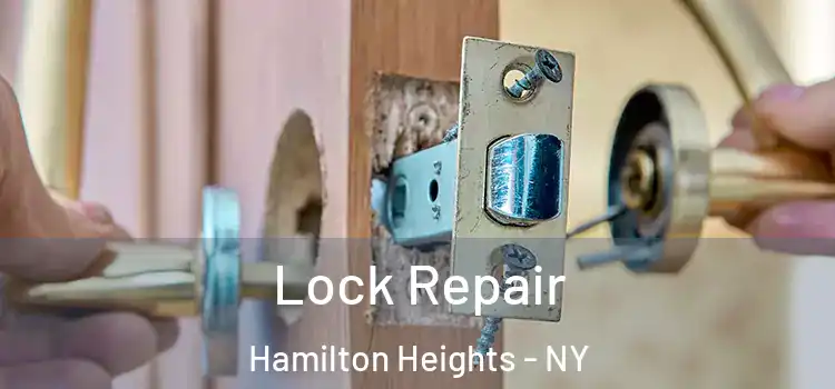  Lock Repair Hamilton Heights - NY