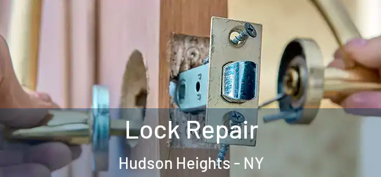  Lock Repair Hudson Heights - NY