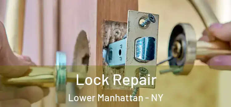  Lock Repair Lower Manhattan - NY