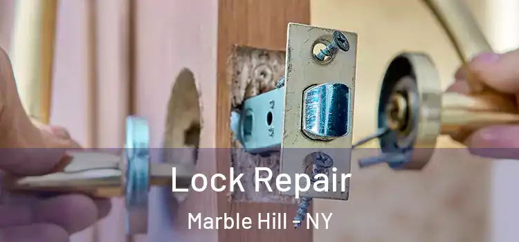  Lock Repair Marble Hill - NY